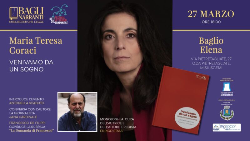 Al momento stai visualizzando “Venivamo da un sogno”, il 27 marzo a Misiliscemi la presentazione del libro di Maria Teresa Coraci nell’ambito della rassegna “Bagli Narranti”