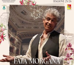 Scopri di più sull'articolo Gianfranco Jannuzzo in scena al Teatro Pirandello con “Fata Morgana
