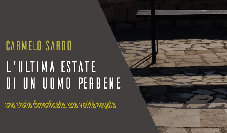 Al momento stai visualizzando Carmelo Sardo presenta il suo nuovo libro “L’ultima estate di un uomo perbene