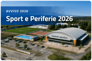 Scopri di più sull'articolo Sport e Periferie 2026: 100 milioni a disposizione dei Comuni fino al 25 giugno