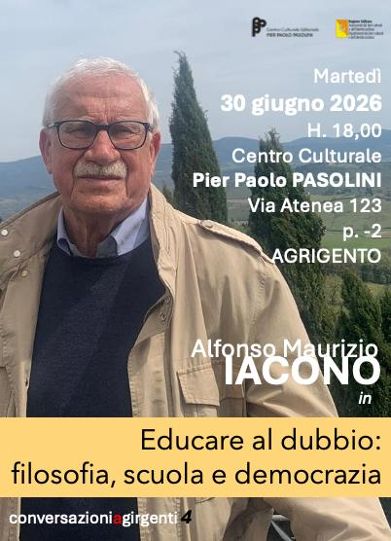 Al momento stai visualizzando Alfonso Maurizio Iacono presenta “Educare al dubbio” al Centro Pasolini di Agrigento