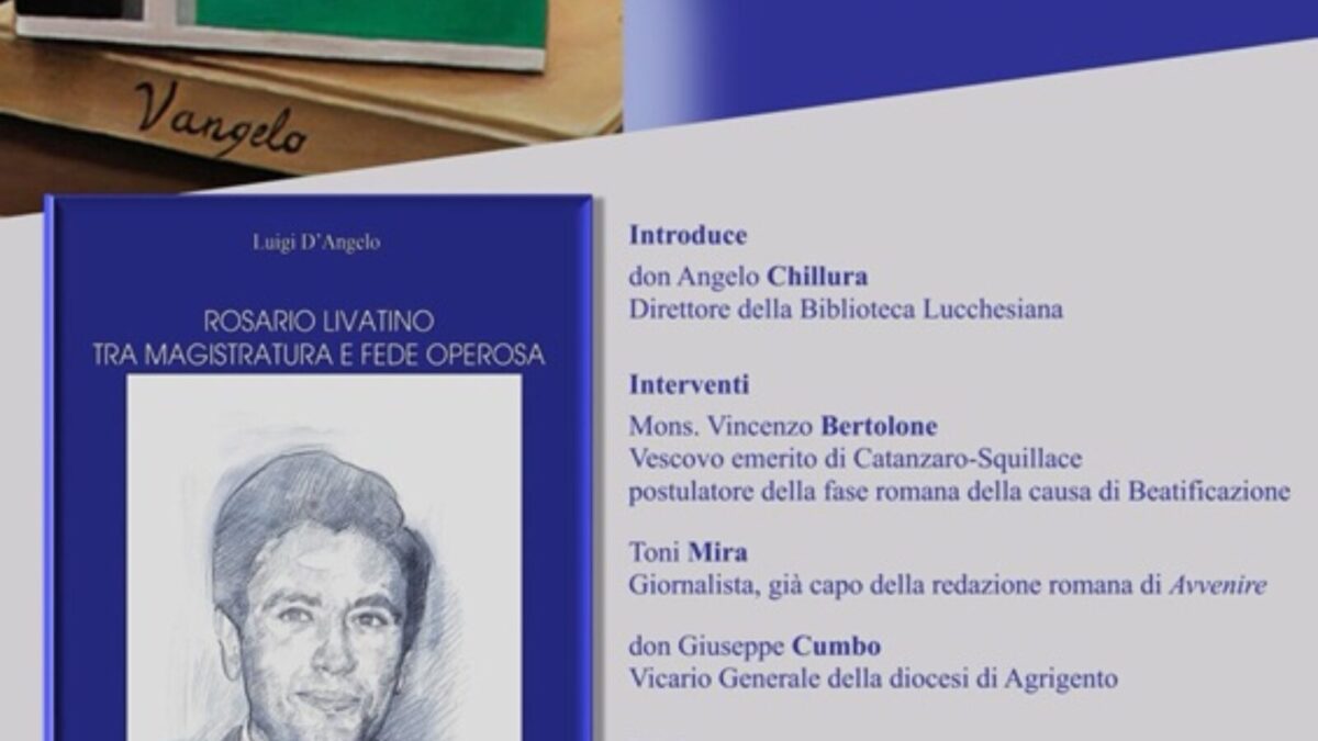 Al momento stai visualizzando Agrigento – Biblioteca Lucchesiana: si presenta il libro “Rosario Livatino. Tra Magistratura e fede operosa” di Luigi D’Angelo