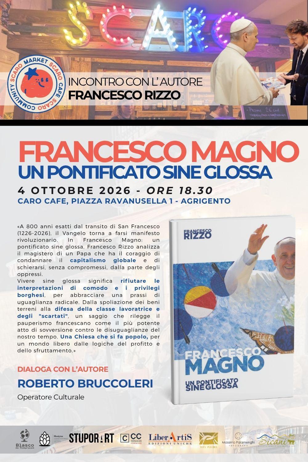 Al momento stai visualizzando Agrigento – “Francesco Magno: un pontificato sine glossa”, allo Scaro Cafè si presenta il saggio di Francesco Rizzo