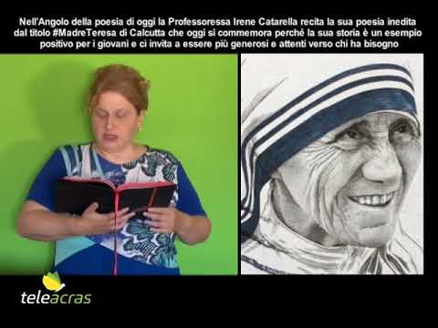 Al momento stai visualizzando Teleacras – #Angolodellapoesia di Irene Catarella #MadreTeresa