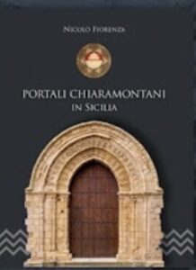 Al momento stai visualizzando Agrigento – Presentato ieri a Favara il progetto “Portali Chiaramontani in Sicilia”